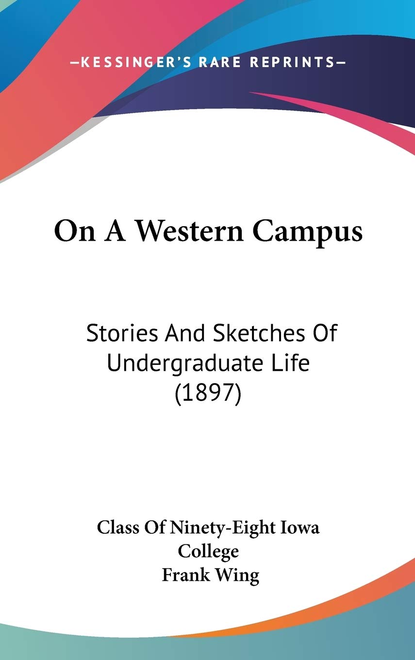 On A Western Campus: Stories And Sketches Of Undergraduate Life (1897) Contemporary literature Books
