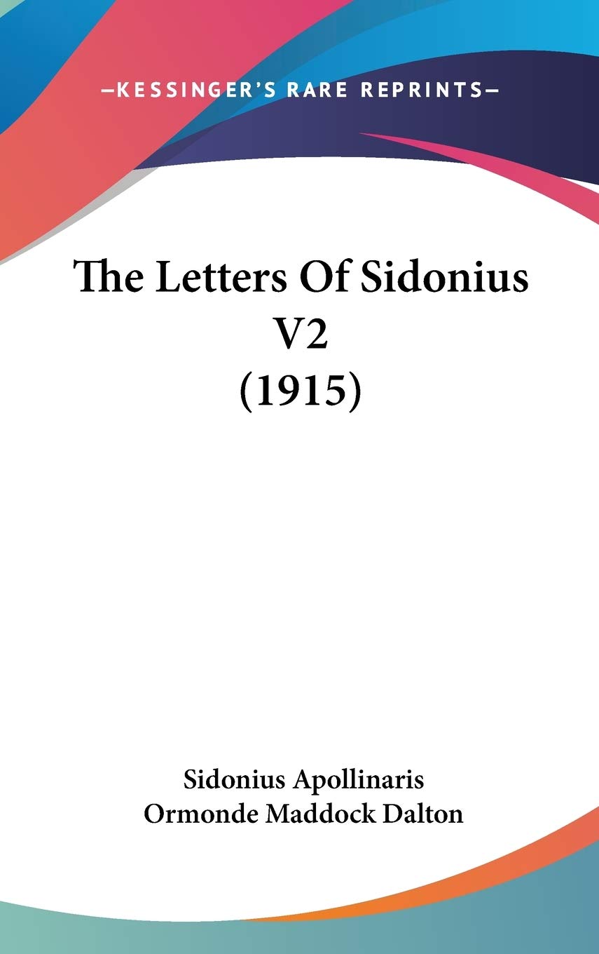 The Letters Of Sidonius V2 (1915) Essays & Short Stories