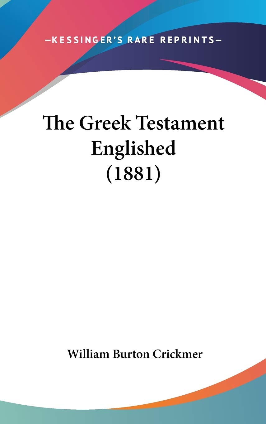 The Greek Testament Englished (1881) Contemporary literature