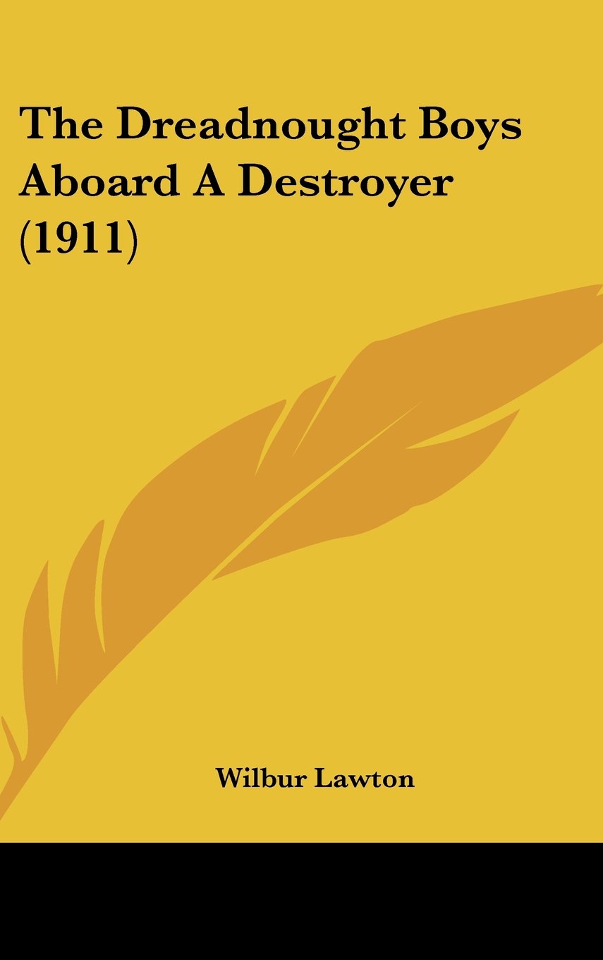 The Dreadnought Boys Aboard A Destroyer (1911) Contemporary literature