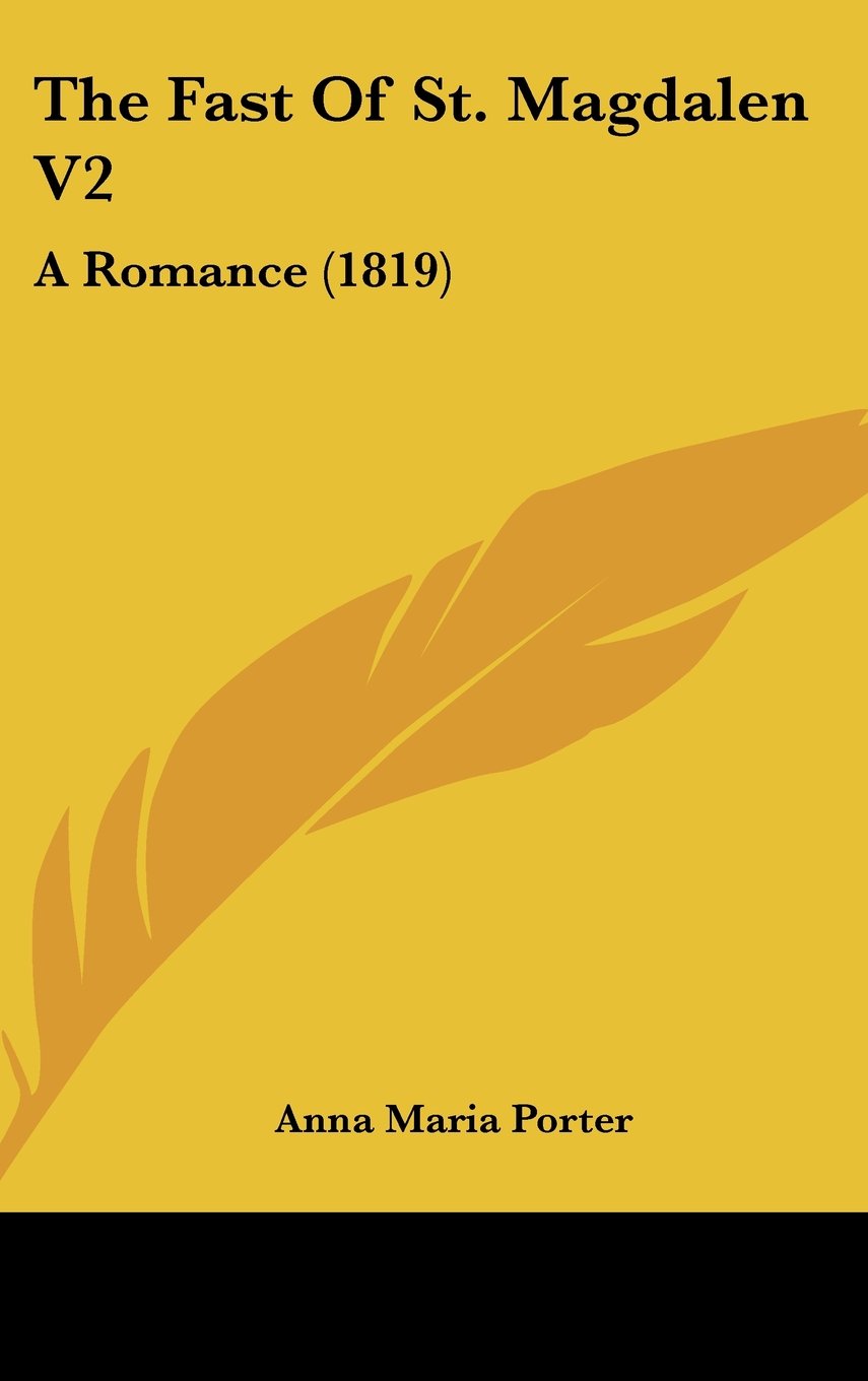 The Fast Of St. Magdalen V2: A Romance (1819) Contemporary literature