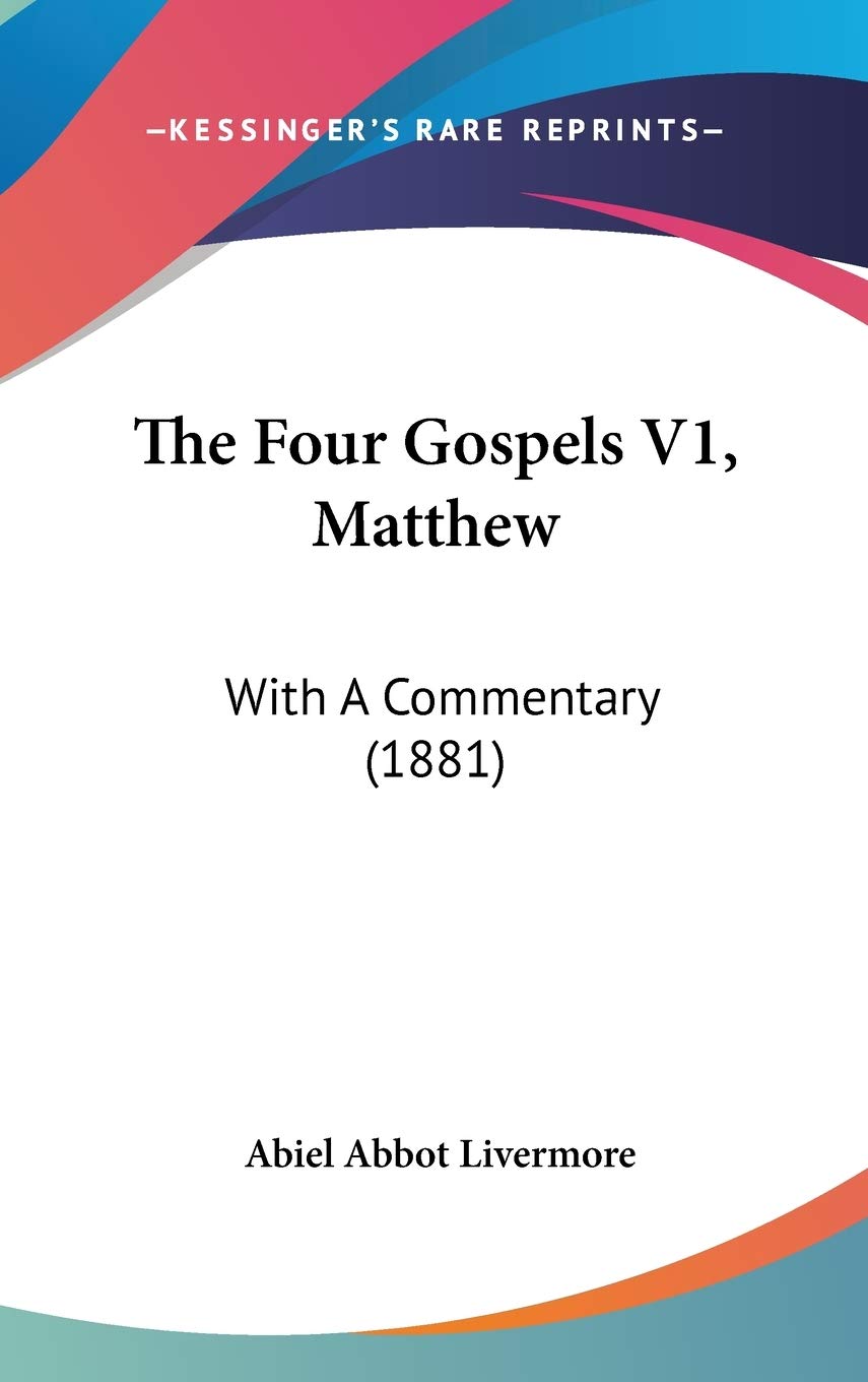 The Four Gospels V1, Matthew: With A Commentary (1881) Religion & Esotericism