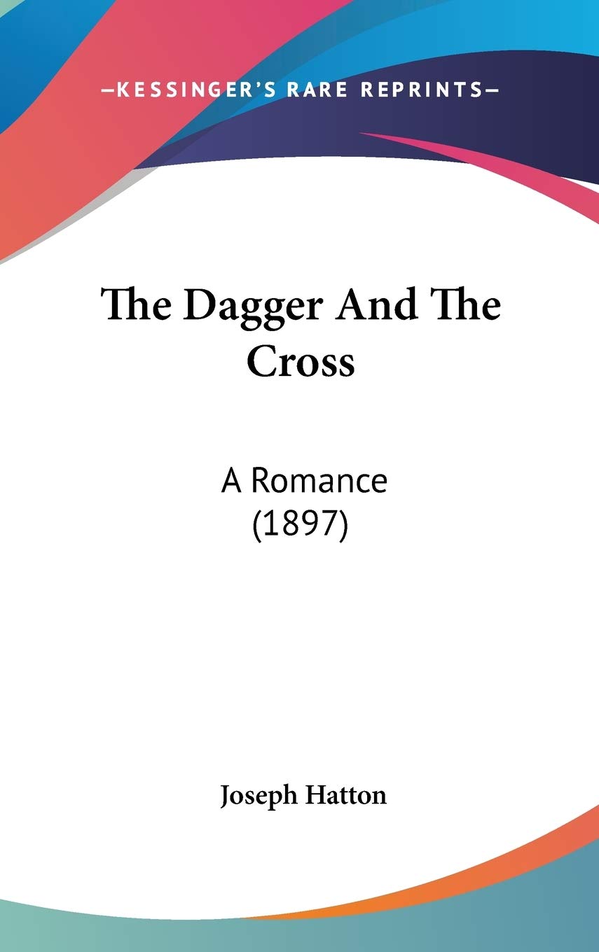 The Dagger And The Cross: A Romance (1897) Partnership & Love