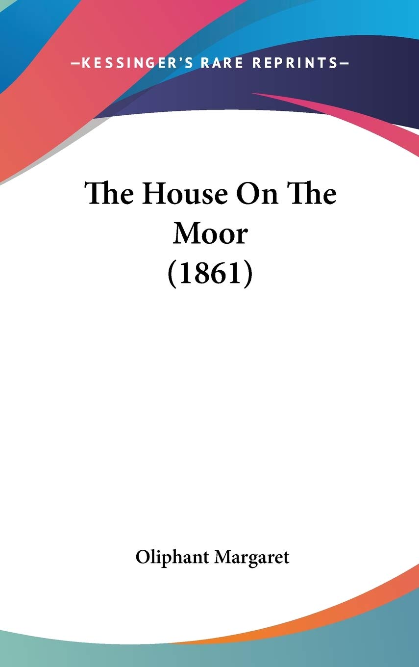 The House On The Moor (1861) Contemporary literature