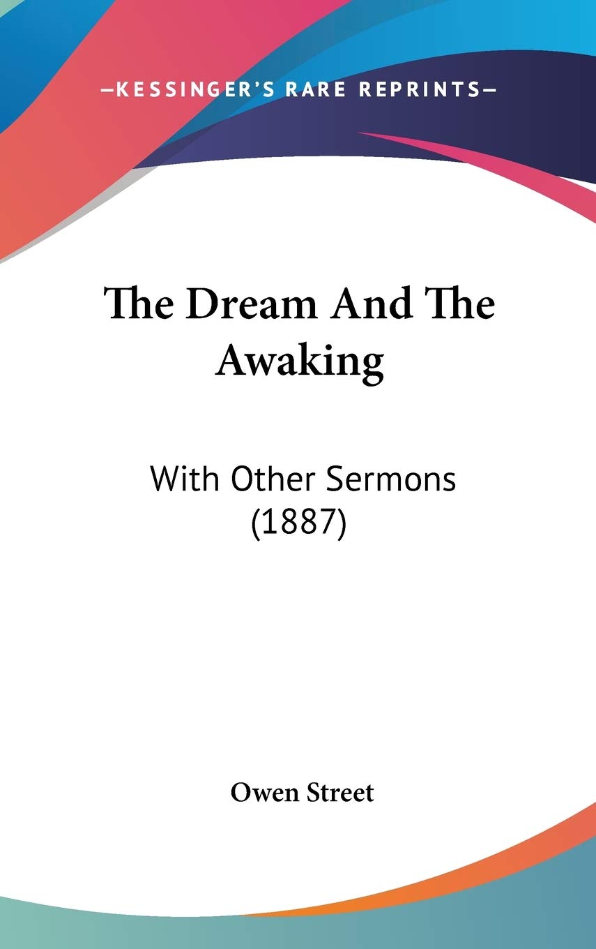 The Dream And The Awaking: With Other Sermons (1887) Religion & Esotericism
