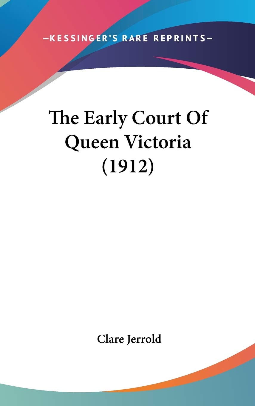 The Early Court Of Queen Victoria (1912) Contemporary literature