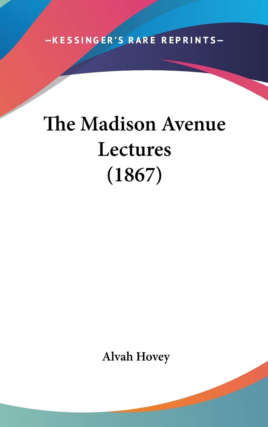The Madison Avenue Lectures (1867) Essays & Short Stories