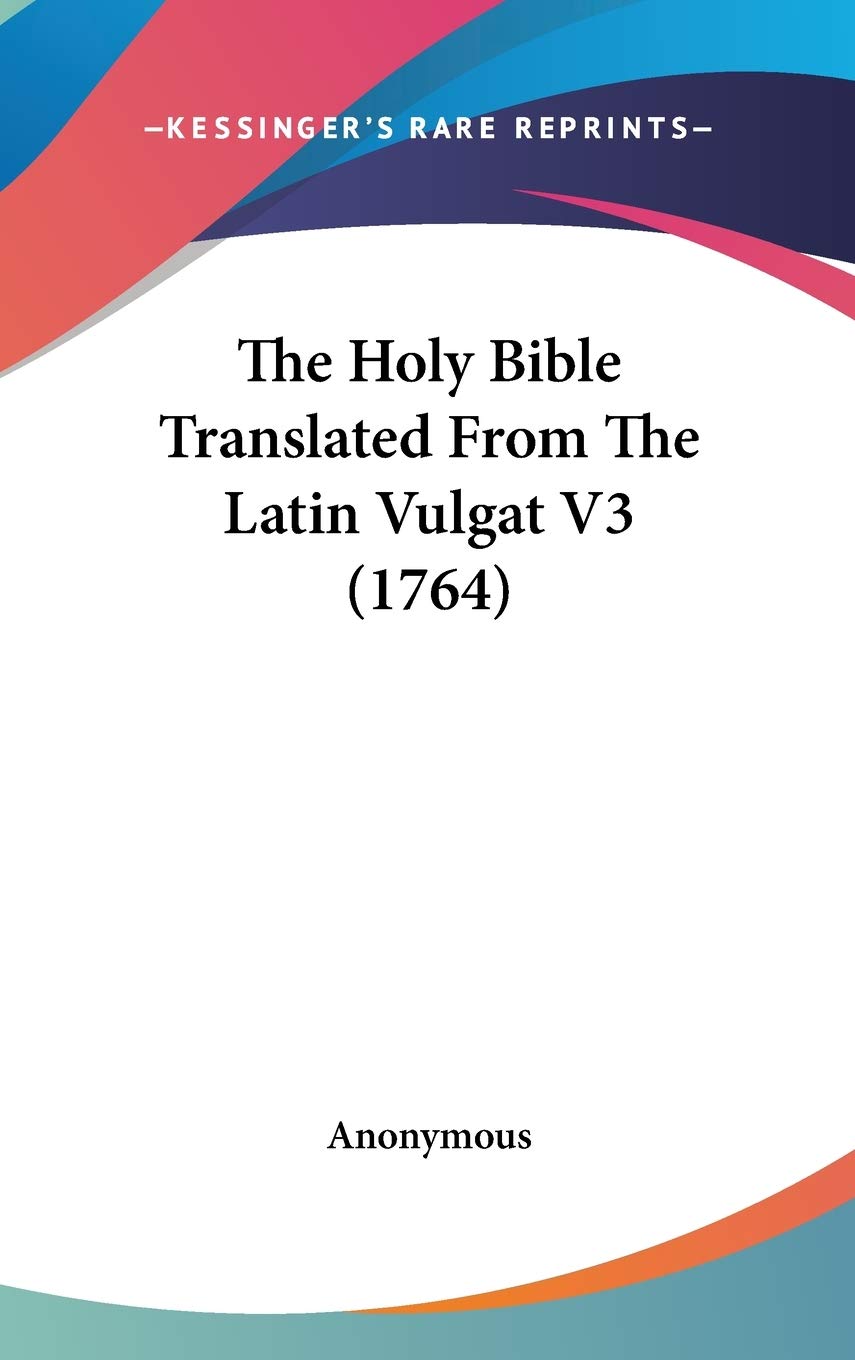 The Holy Bible Translated From The Latin Vulgat V3 (1764) Contemporary literature