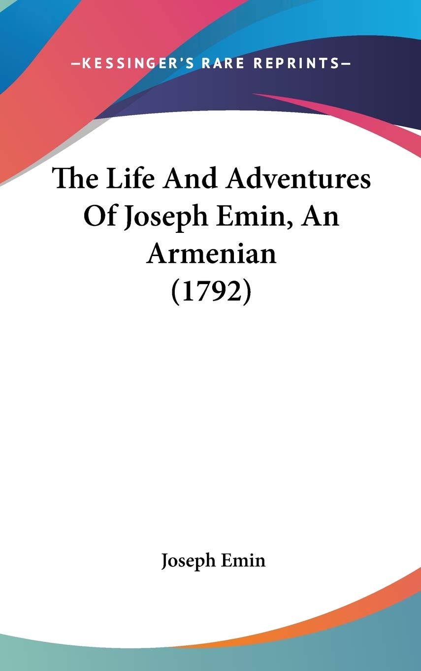 The Life And Adventures Of Joseph Emin, An Armenian (1792) Contemporary literature