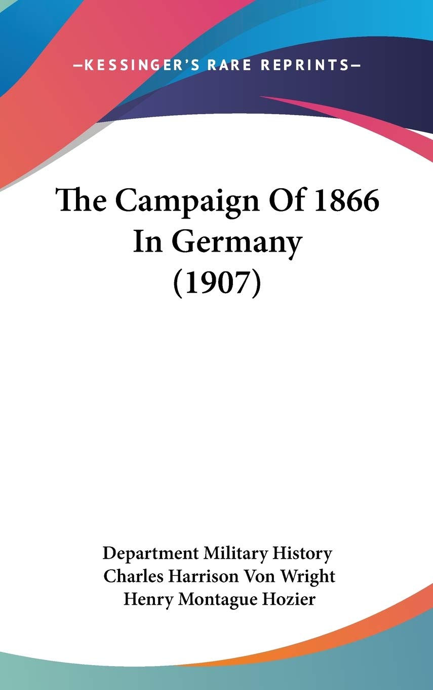 The Campaign Of 1866 In Germany (1907) Contemporary literature