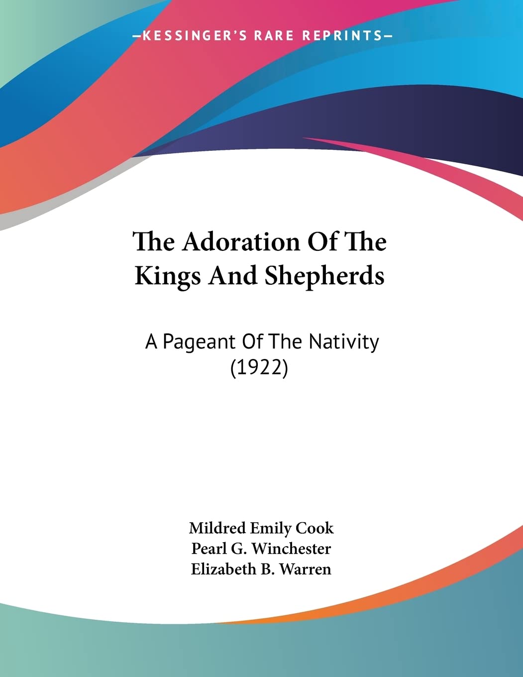 The Adoration Of The Kings And Shepherds: A Pageant Of The Nativity (1922) Religion & Esotericism