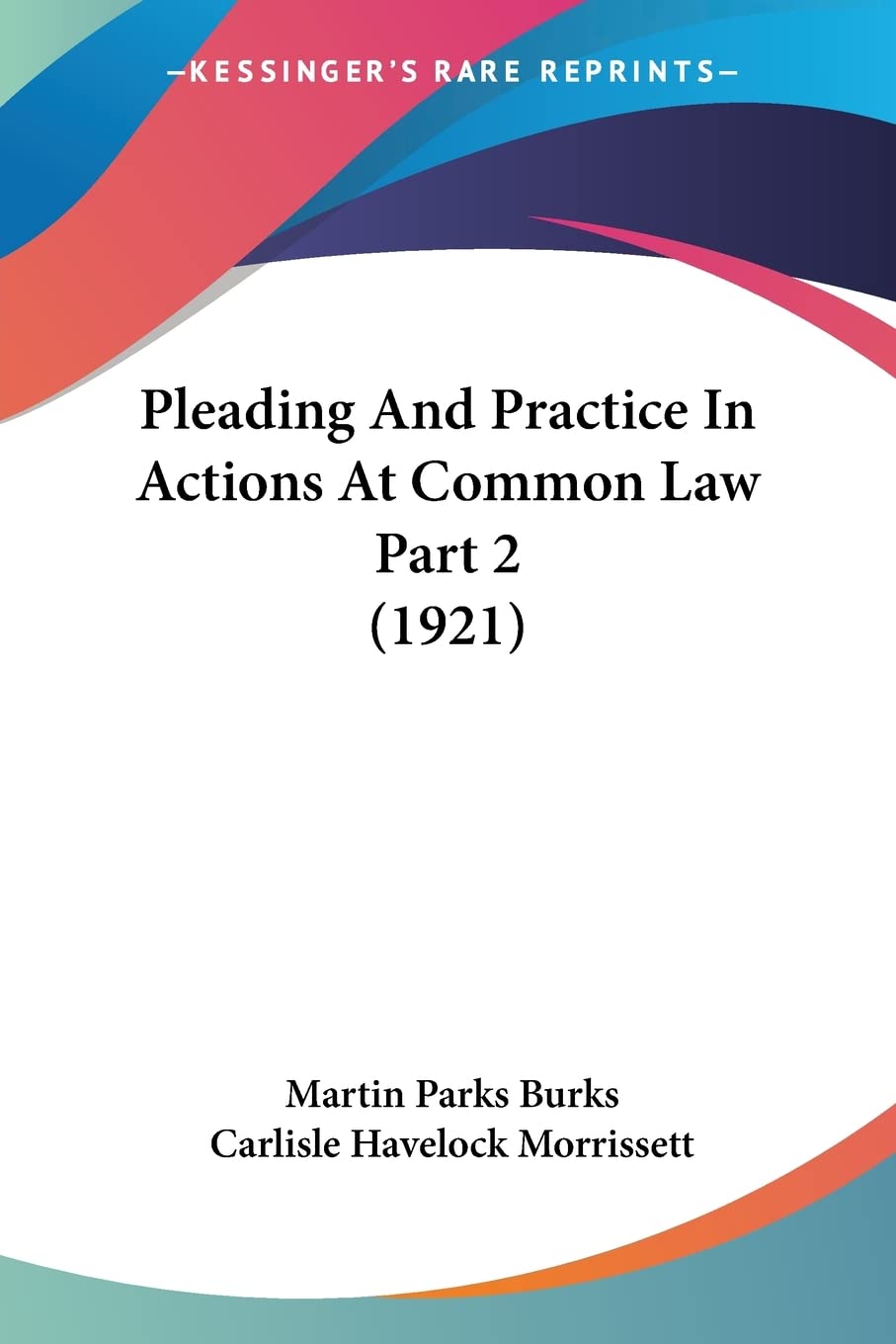 Pleading And Practice In Actions At Common Law Part 2 (1921) Law