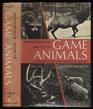 Sportsman's Guide To Game Animals: A Field Book of North American Species Books