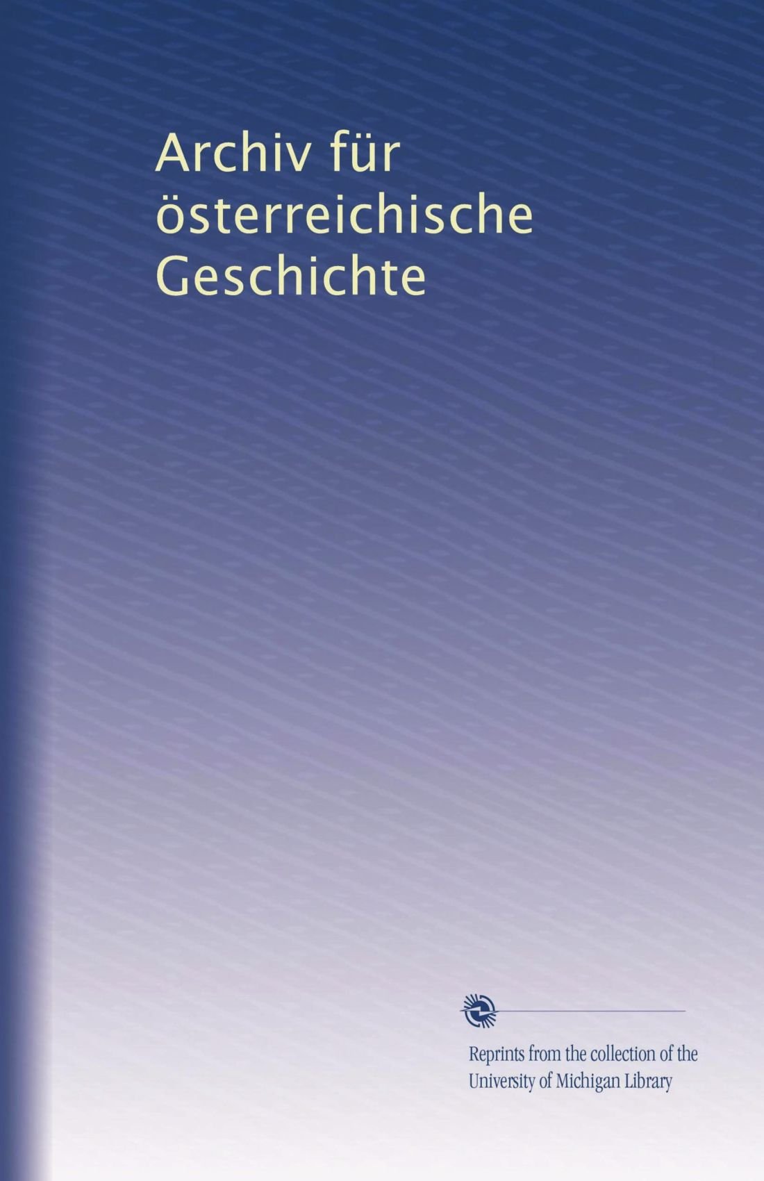 Archiv für österreichische Geschichte (German Edition) Books