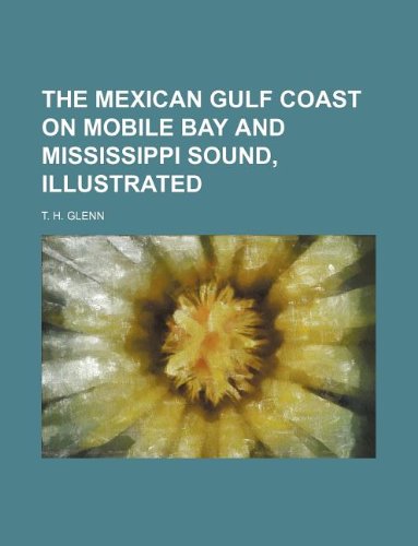 The Mexican Gulf Coast on Mobile Bay and Mississippi Sound, Illustrated book