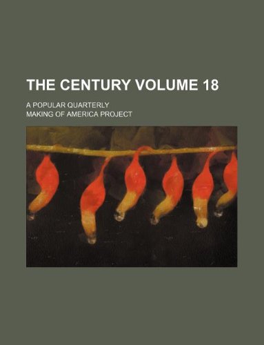 The Century Volume 18; A Popular Quarterly Books