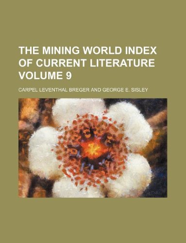 The Mining World Index of Current Literature Volume 9 Books