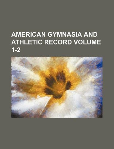 American Gymnasia and Athletic Record Volume 1-2 Books