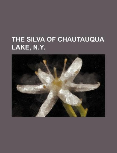 The Silva of Chautauqua Lake, N.Y. Books