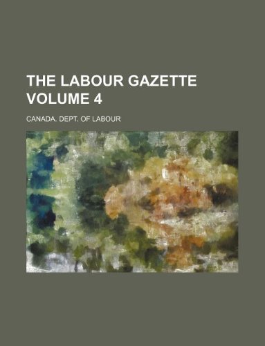 The Labour Gazette Volume 4 Books