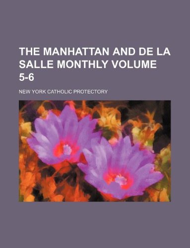 The Manhattan and de La Salle Monthly Volume 5-6 Books