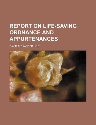 Report on Life-Saving Ordnance and Appurtenances Books