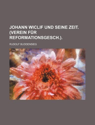 Johann Wiclif Und Seine Zeit. (Verein Fur Reformationsgesch.). Books