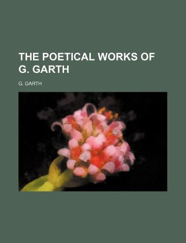 The Poetical Works of G. Garth Books