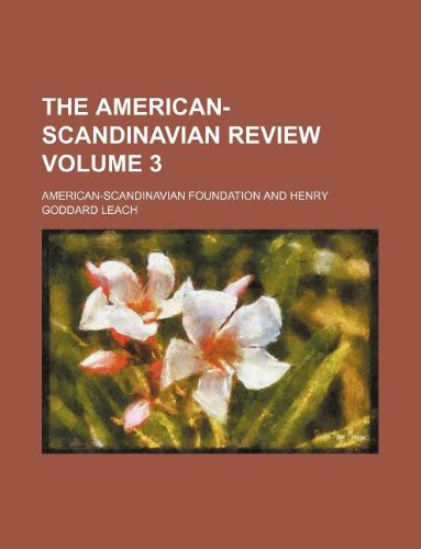 The American-Scandinavian Review Volume 3 Books
