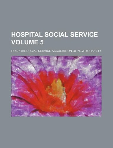 Hospital Social Service Volume 5 Books