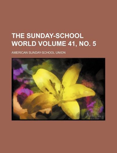 The Sunday-School World Volume 41, No. 5 Books
