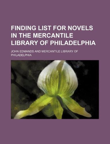 Finding List for Novels in the Mercantile Library of Philadelphia Books