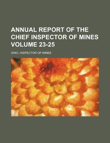 Annual Report of the Chief Inspector of Mines Volume 23-25 Books