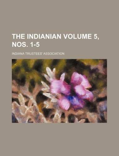 The Indianian Volume 5, Nos. 1-5 Books