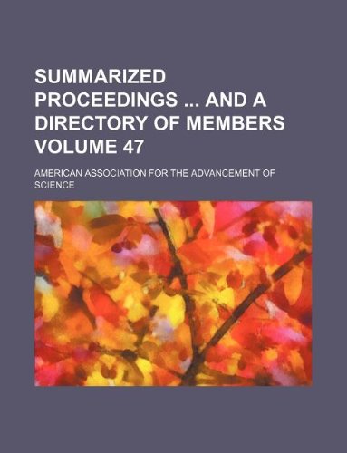 Summarized Proceedings and a Directory of Members Volume 47 Books