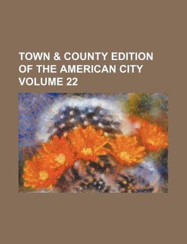 Town & County Edition of the American City Volume 22 Books