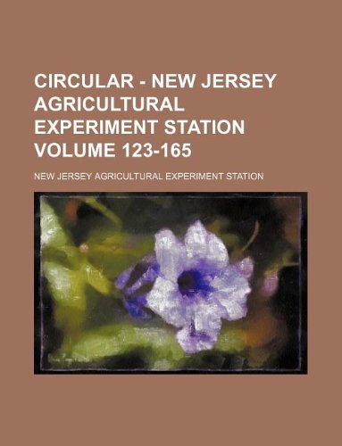 Circular - New Jersey Agricultural Experiment Station Volume 123-165 Books