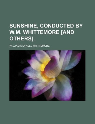Sunshine, Conducted by W.M. Whittemore . Books