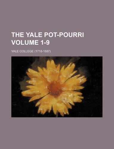 The Yale Pot-Pourri Volume 1-9 Books