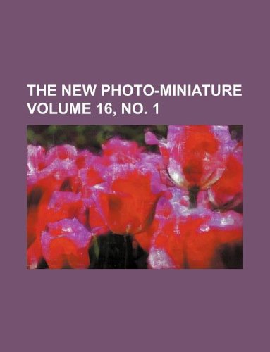 The New Photo-Miniature Volume 16, No. 1 Books