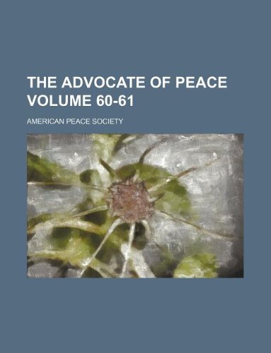 The Advocate of Peace Volume 60-61 Books