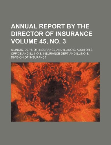 Annual Report by the Director of Insurance Volume 45, No. 3 Books