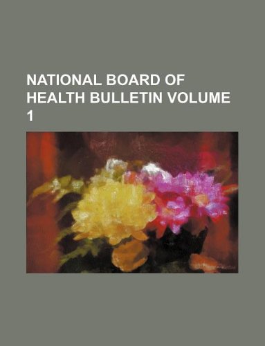 National Board of Health Bulletin Volume 1 Books