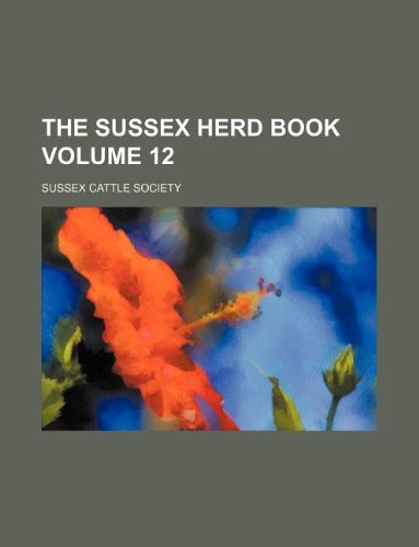 The Sussex Herd Book Volume 12 Books