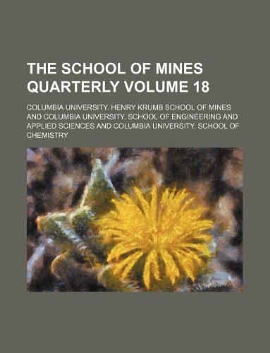 The School of Mines Quarterly Volume 18 Books