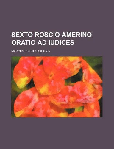 Sexto Roscio Amerino Oratio Ad Iudices Books