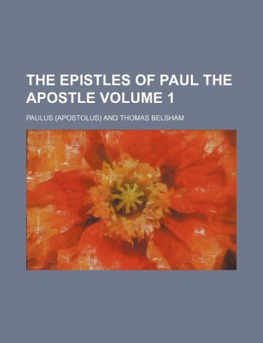 The Epistles of Paul the Apostle Volume 1 Books