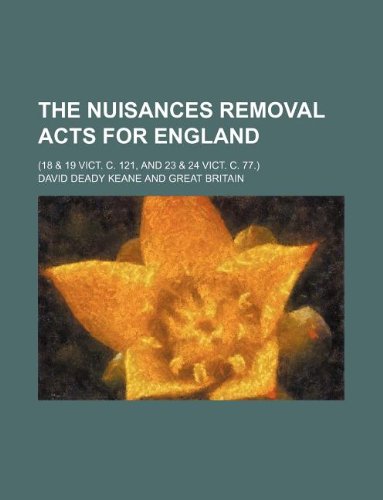 The Nuisances Removal Acts for England; (18 & 19 Vict. C. 121, and 23 & 24 Vict. C. 77.) Books