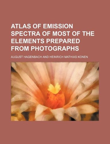 Atlas of Emission Spectra of Most of the Elements Prepared from Photographs Books