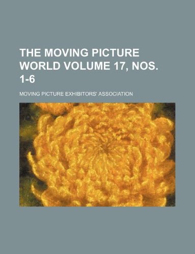 The Moving Picture World Volume 17, Nos. 1-6 Books